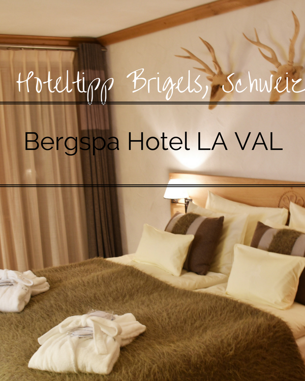 Hoteltipp für Brigels: Entspannung & Genuss im Bergspa Hotel LA VAL