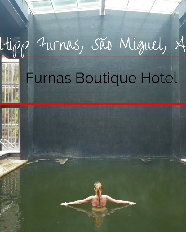 Hoteltipp Furnas, Azoren: Designhotel Furnas Boutique Hotel