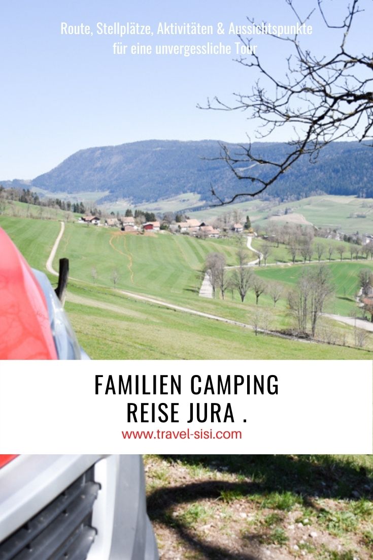 Familien Camping Reise Jura Route Stellplätze Aktivitäten Aussichtspunkte